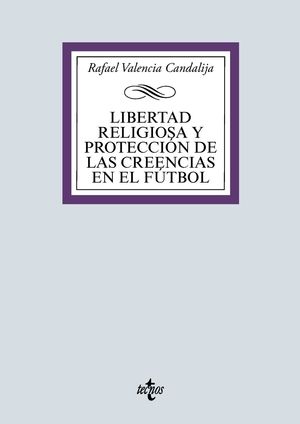 LIBERTAD RELIGIOSA Y PROTECCION DE LAS CREENCIAS EN EL FUTBOL