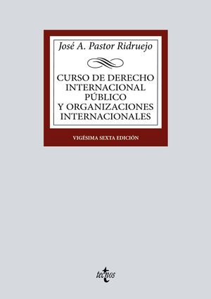 CURSO DE DERECHO INTERNACIONAL PÚBLICO Y ORGANIZACIONES INTERNACIONALES