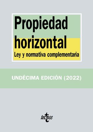 PROPIEDAD HORIZONTAL. LEY Y NORMATIVA COMPLEMENTARIA