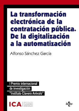 LA TRANSFORMACIÓN ELECTRÓNICA DE LA CONTRATACIÓN PÚBLICA. DE LA DIGITALIZACIÓN A