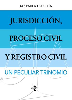 JURISDICCIÓN, PROCESO CIVIL Y REGISTRO CIVIL: