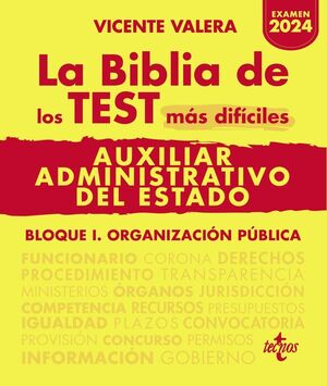 LA BIBLIA DE LOS TEST MÁS DIFÍCILES. AUXILIAR ADMINISTRATIVO DEL ESTADO
