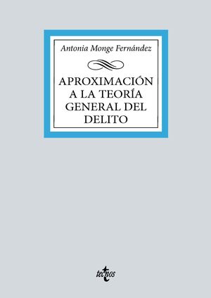 APROXIMACIÓN A LA TEORÍA GENERAL DEL DELITO