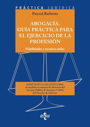 ABOGACIA. GUIA PRACTICA PARA EL EJERCICIO DE LA PROFESION