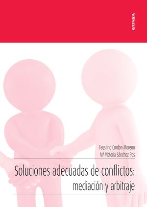SOLUCIONES ADECUADAS DE CONFLICTOS: MEDIACIÓN Y ARBITRAJE