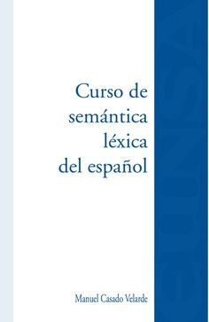 CURSO DE SEMANTICA LEXICA DEL ESPAÑOL