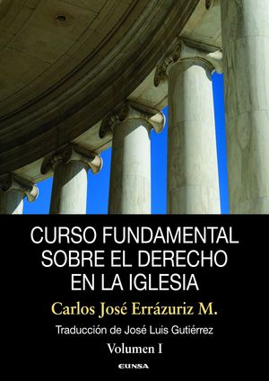 CURSO FUNDAMENTAL SOBRE EL DERECHO EN LA IGLESIA VOL 1