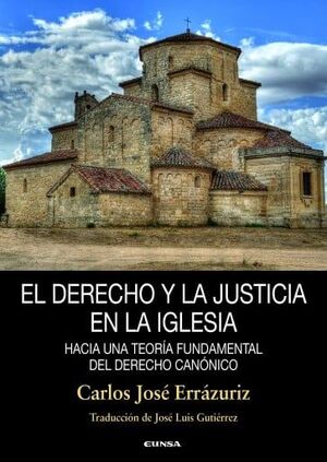 EL DERECHO Y LA JUSTICIA EN LA IGLESIA