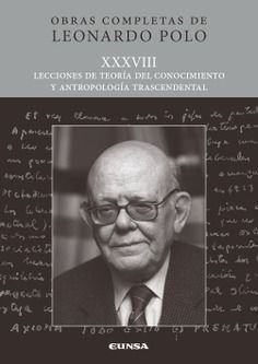 LECCIONES DE TEORÍA DEL CONOCIMIENTO Y ANTROPOLOGÍA TRASCENDENTAL