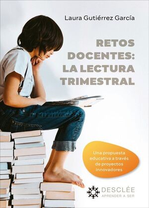 RETOS DOCENTES: LA LECTURA TRIMESTRAL.