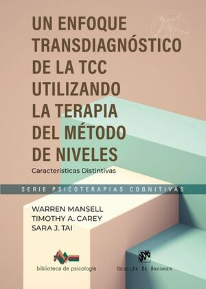 UN ENFOQUE TRANSDIAGNÓSTICO DE LA TCC UTILIZANDO EL MÈTODO DE LA TERAPIA DE NIVELES
