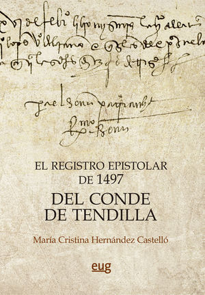 EL REGISTRO EPISTOLAR DE 1497 DEL CONDE DE TENDILLA