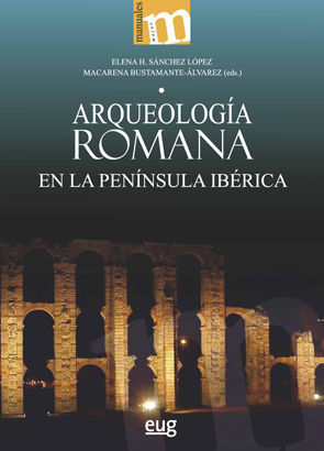 ARQUEOLOGIA ROMANA EN LA PENINSULA IBÉRICA