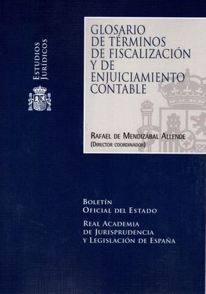 GLOSARIO DE TERMINOS DE FISCALIZACION Y DE ENJUICIAMIENTO CONTABLE