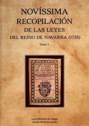 NOVISSIMA RECOPILACION DE LAS LEYES DEL REINO DE NAVARRA (1735) 2 TOMOS