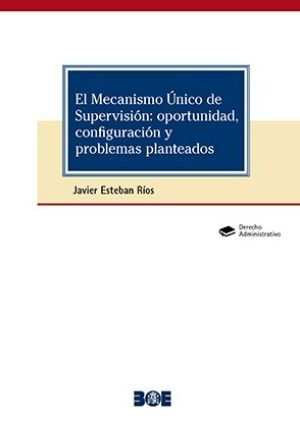 EL MECANISMO UNICO DE SUPERVISION: