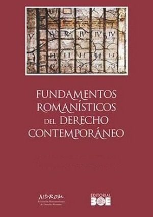 FUNDAMENTOS ROMANÍSTICOS DEL DERECHO CONTEMPORÁNEO