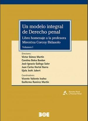 UN MODELO INTEGRAL DEL DERECHO PENAL. (2 VOLS)