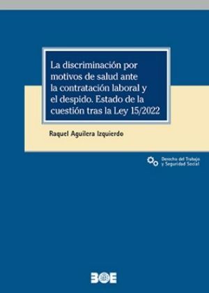 LA DISCRIMINACIÓN POR MOTIVOS DE SALUD ANTE LA CONTRATACIÓN