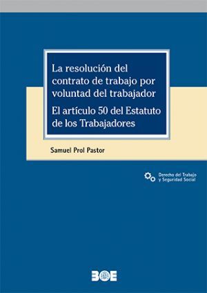 LA RESOLUCIÓN DEL CONTRATO DE TRABAJO POR VOLUNTAD DEL TRABAJADOR