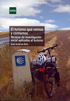 EL TURISMO QUE VEMOS Y CONTAMOS. TECNICAS DE INVESTIGACION