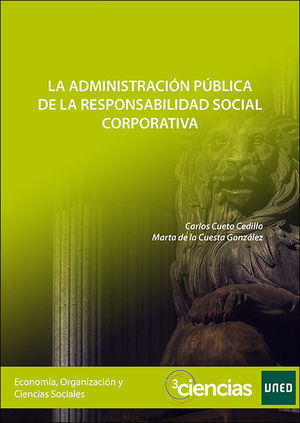 LA ADMINISTRACIÓN PÚBLICA DE LA RESPONSABILIDAD SOCIAL CORPORATIVA