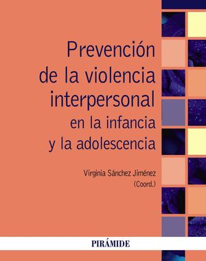 PREVENCIÓN DE LA VIOLENCIA INTERPERSONAL EN LA INFANCIA Y LA ADOLESCENCIA