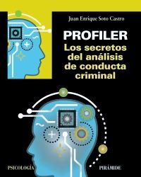 PROFILER. LOS SECRETOS DEL ANALISIS DE CONDUCTA CRIMINAL