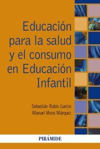 EDUCACIÓN PARA LA SALUD Y EL CONSUMO EN EDUCACIÓN INFANTIL