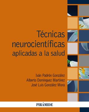 TÉCNICAS NEUROCIENTÍFICAS APLICADAS A LA SALUD