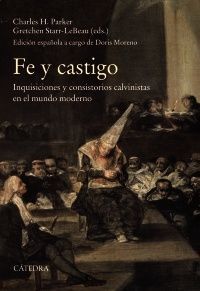 FE Y CASTIGO. INQUISICIONES Y CONSISTORIOS....