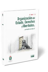 ORGANIZACIÓN DEL ESTADO. DERECHOS Y LIBERTADES