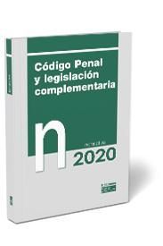 CODIGO PENAL Y LEGISLACION COMPLEMENTARIA. NORMATIVA 2020