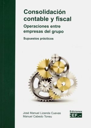CONSOLIDACIÓN CONTABLE Y FISCAL. OPERACIONES ENTRE EMPRESAS DEL GRUPO