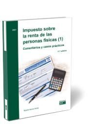 IMPUESTO SOBRE LA RENTA DE LAS PERSONAS FÍSICAS (1). COMENTARIOS Y CASOS PRÁCTIC