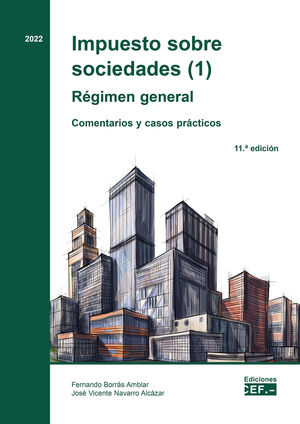 IMPUESTO SOBRE SOCIEDADES (01) RÉGIMEN GENERAL 2022