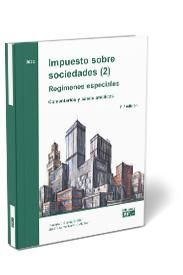 IMPUESTO SOBRE SOCIEDADES (02) 2022. REGÍMENES ESPECIALES. COMENTARIOS Y CASOS P