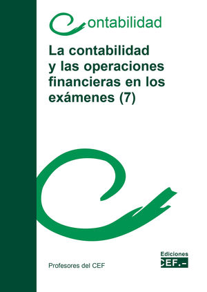 LA CONTABILIDAD Y LAS OPERACIONES FINANCIERAS EN LOS EXAMENES 7