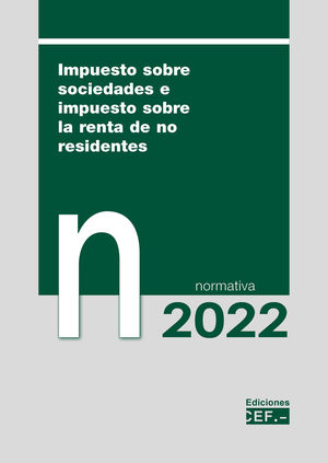 IMPUESTO SOBRE SOCIEDADES E IMPUESTO SOBRE LA RENTA DE NO RESIDENTES. NORMATIVA