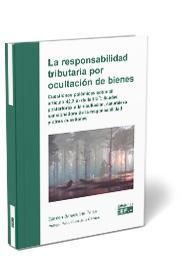 LA RESPONSABILIDAD TRIBUTARIA POR OCULTACIÓN DE BIENES. CUESTIONES POLÉMICAS SOB