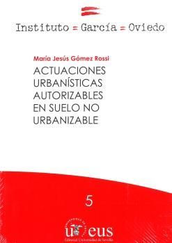 ACTUACIONES URBANISTICAS AUTORIZABLES EN SUELO NO