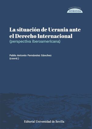 LA SITUACIÓN DE UCRANIA ANTE EL DERECHO INTERNACIONAL
