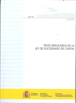 TEXTO REFUNDIDO DE LA LEY DE SOCIEDADES DE CAPITAL 2022