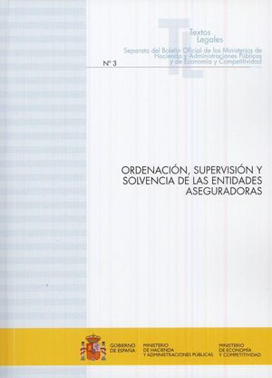 ORDENACION, SUPERVISION Y SOLVENCIA DE LAS ENTIDADES ASEGURADORAS Y REASEGURADOR
