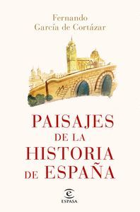 PAISAJES DE LA HISTORIA DE ESPAÑA
