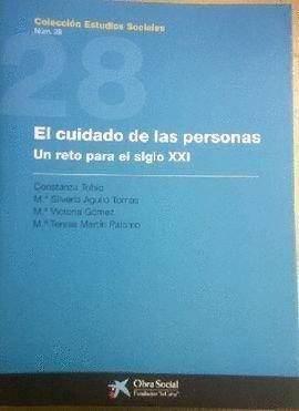 EL CUIDADO DE LAS PERSONAS. UN RETO PARA EL SIGLO XXI