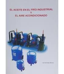 EL ACEITE EN EL FRIO INDUSTRIAL Y EL AIRE ACONDICIONADO