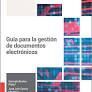 GUÍA PARA LA GESTIÓN DE DOCUMENTOS ELECTRÓNICOS