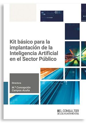KIT BÁSICO PARA LA IMPLANTACIÓN DE LA INTELIGENCIA ARTIFICIAL EN EL SECTOR PÚBLI