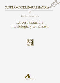 LA VERBALIZACION: MORFOLOGIA Y SEMANTICA